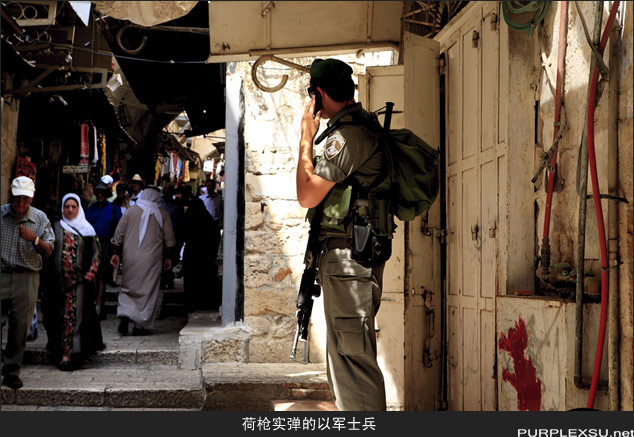 耶路撒冷老城穆斯林区到处都是荷枪实弹的军警